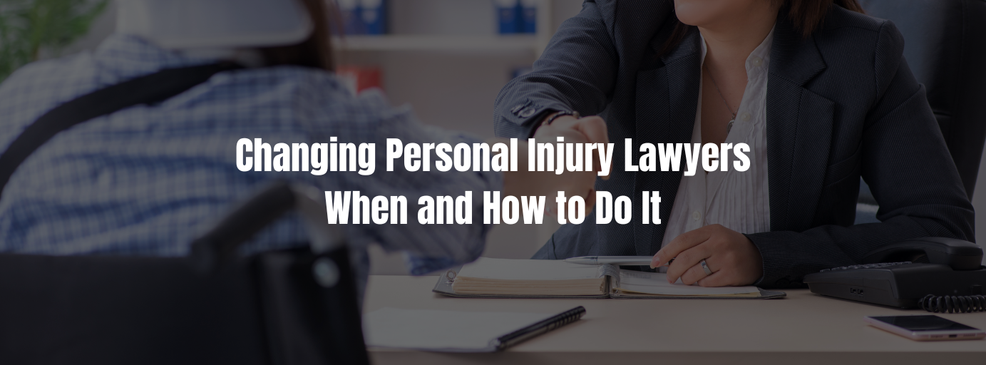 Changing Personal Injury Lawyers